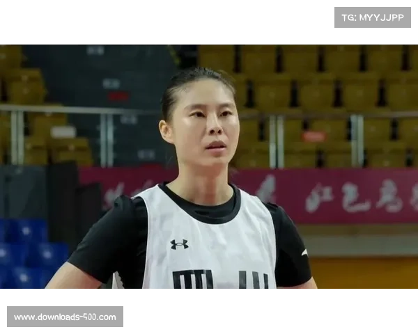 国手王思雨四川女篮作用关键，组织进攻不可或缺